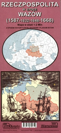 Rzeczpospolita w epoce Wazów (1587-1632-1648-1668) Mapa (P.Kamiński)