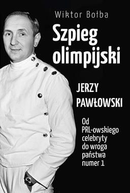 Szpieg olimpijski Jerzy Pawłowski (W.Bołba)