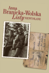 Listy niewysłane W.4 (A.Branicka-Wolska)