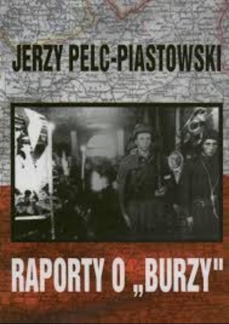 Raporty o "Burzy" (J.Pelc-Piastowski)