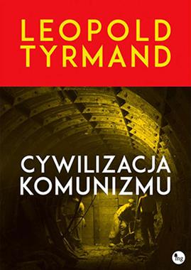 Cywilizacja komunizmu (L.Tyrmand0