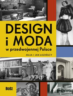 Design i moda w przedwojennej Polsce (M i J.Łozińscy)