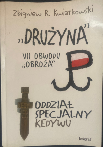 Drużyna VII Obwodu "Obroża" Oddział Specjalny Kedywu (Z.R.Kwiatkowski)