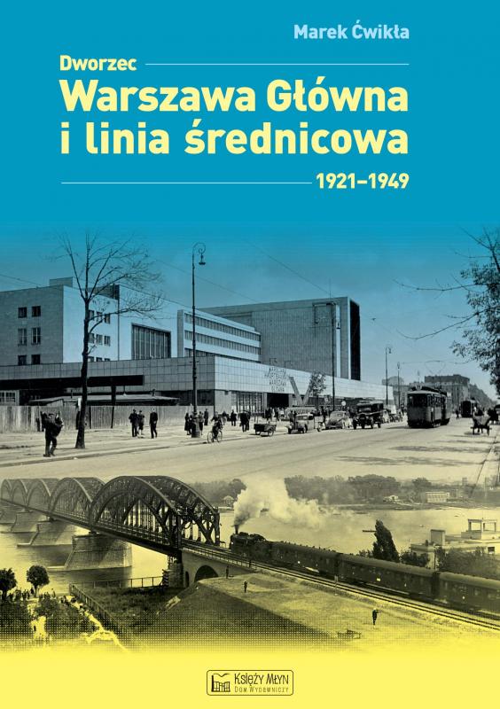 Dworzec Warszawa Główna i linia średnicowa 1921-1949 (M.Ćwikła)