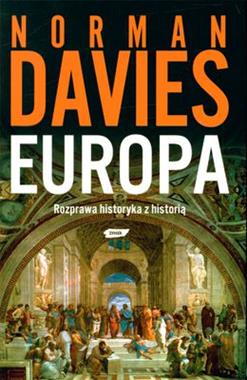 Europa Rozprawa historyka z historią (N.Davies)