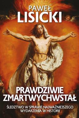 Prawdziwie zmartwychwstał (P.Lisicki)