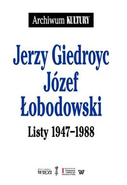Listy 1947-1988 (J.Giedroyc J.Łobodowski)