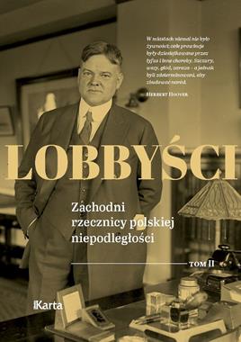 Lobbyści T.2 Raporty z Polski Zachodni rzecznicy polskiej niepodległości (red.A.Turkowski)