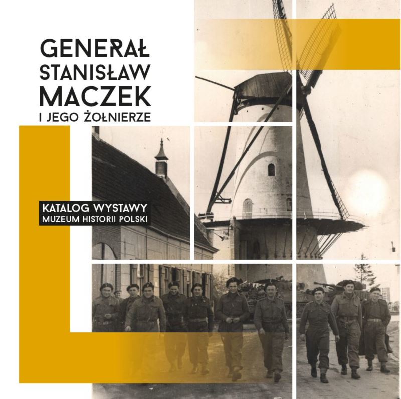 Generał Stanisław Maczek i jego żołnierze Katalog (opr.W.Kalwat M.Kopczyński)