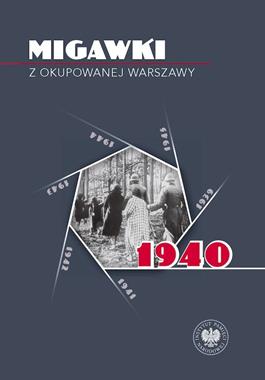 Migawki z okupowanej Warszawy 1940 (red.M.Noszczak)