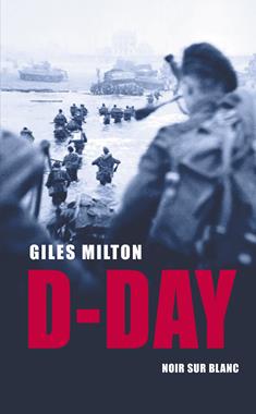 D-Day Żołnierska opowieść (G.Milton)