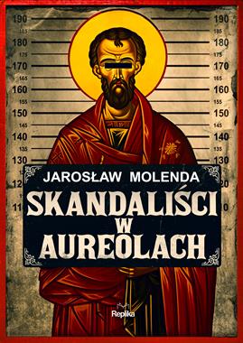 Skandaliści w aureolach (J.Molenda)