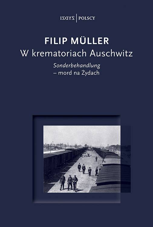 W krematoriach Auschwitz (F.Muller)