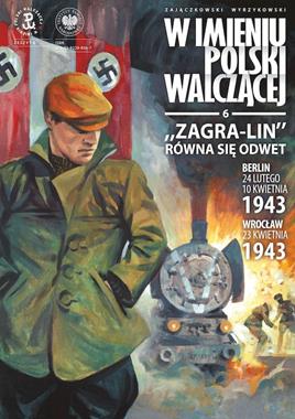 "Zagra-Lin" równa się odwet W imieniu Polski Walczącej 6 (S.Zajączkowski K.Wyrzykowski)