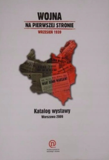 Wojna na pierwszej stronie Wrzesień 1939 Katalog wystawy (opr.zbiorowe)