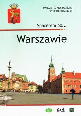 Spacerem po Warszawie (E.Michalska-Markert W.Markert)