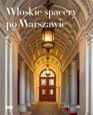 Włoskie spacery po Warszawie (opr.zbiorowe)