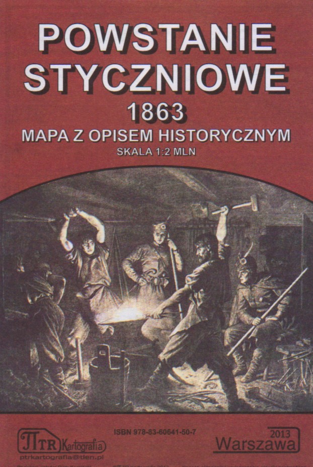 Powstanie Styczniowe 1863 Mapa z opisem historycznym (P.Kamiński)
