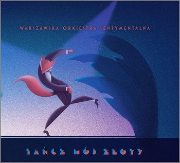 Tańcz mój złoty CD (Warszawska Orkiestra Sentymentalna)