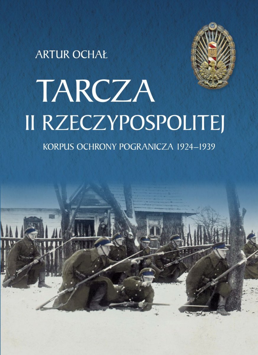 Tarcza II Rzeczypospolitej Korpus Ochrony Pogranicza 1924-1939 (A.Ochał)
