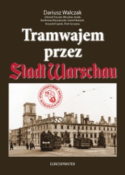 Tramwajem przez Stadt Warschau (D.Walczak)