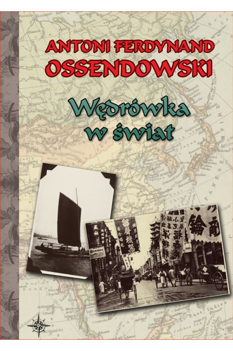Wędrówka w świat (A.F.Ossendowski)