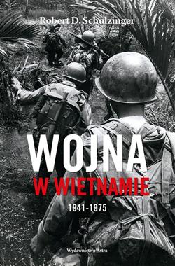 Wojna w Wietnamie 1941-1975 (R.D.Schulzinger)