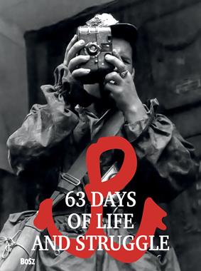 63 days of life and struggle album mały (opr. J.Łoziński)