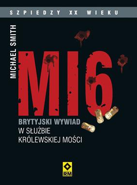 MI6 Brytyjski wywiad w latach 1909-1939 (M.Smith)