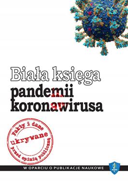 Biała księga pandemii koronawirusa (red.M.Błochowiak)