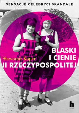 Blaski i cienie II Rzeczypospolitej (S.Koper)