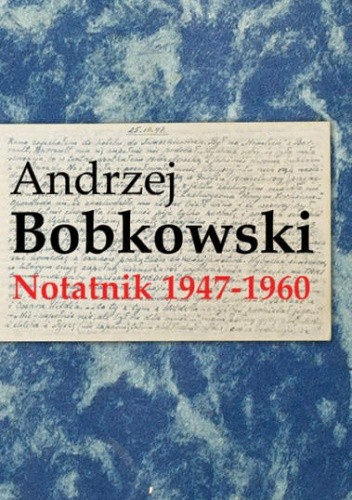 Notatnik 1947-1960 (A.Bobkowski)