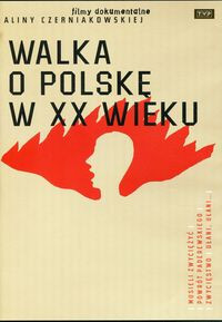 Walka o Polskę w XX wieku DVD (A.Czerniakowska)