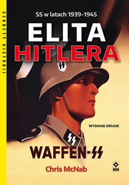 Elita Hitlera Waffen-SS w latach 1939-1945 (C.McNab)