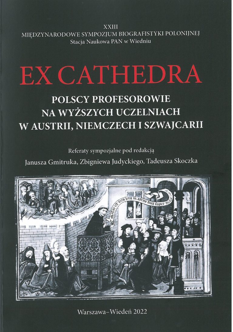 Ex Cathedra Polscy profesorowie na wyższych uczelniach w Austrii, Niemczech i Szwajcarii (opr.zbiorowe)