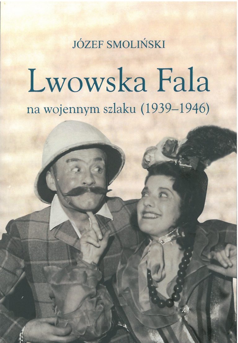 Lwowska Fala na wojennym szlaku 1939-1946 (J.Smoliński)