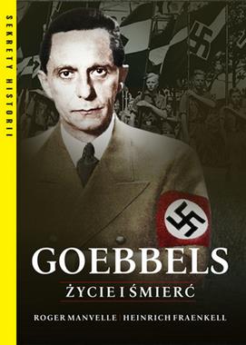 Goebbels Życie i śmierć (R.Manvell H.Fraenkel)