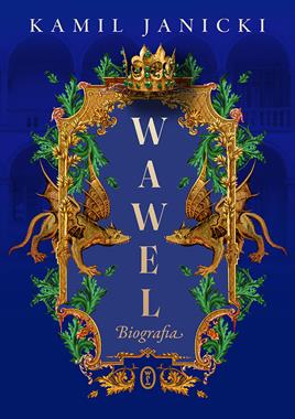 Wawel Biografia (K.Janicki)