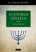 Historia Izraela T.3 Początki Izraela (T.Jelonek)