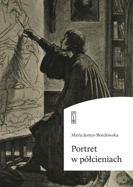 Portret w półcieniach (M.Jentys-Borelowska)