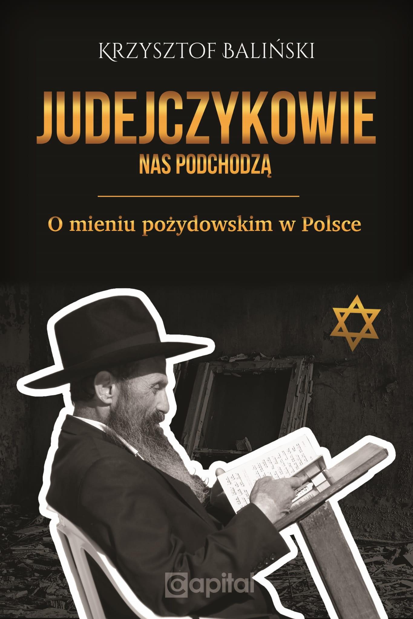 Judejczykowie nas podchodzą O mieniu pożydowskim w Polsce (K.Baliński)