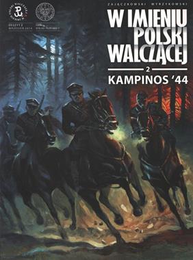 Kampinos 44 W imieniu Polski Walczącej T.2 komiks (S.Zajączkowski K.Wyrzykowski)