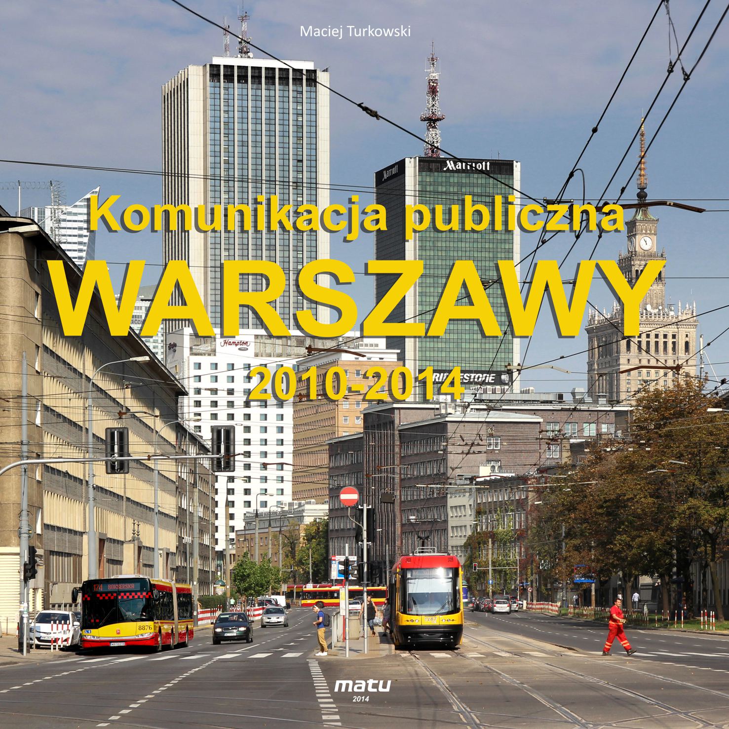 Komunikacja publiczna Warszawy 2010-2014 (M.Turkowski)
