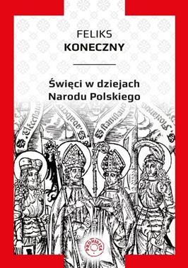 Święci w dziejach narodu polskiego (F.Koneczny)