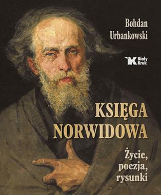 Księga Norwidowa Życie, poezja, rysunki (B.Urbankowski)