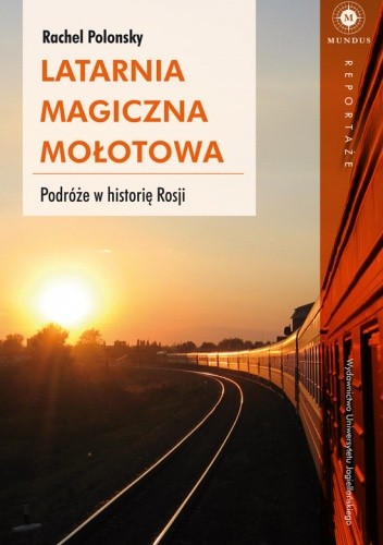Latarnia magiczna Mołotowa Podróże w historię Rosji (R.Polonsky)