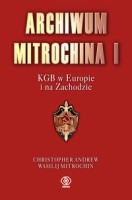 Archiwum Mitrochina I KGB w Europie i na Zachodzie (C.Andrew W.Mitrochin)