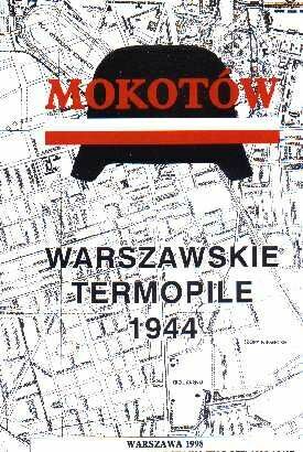 Mokotów Warszawskie Termopile 1944 (opr.zbiorowe)