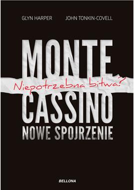 Monte Cassino Nowe spojrzenie (G.Harper J.Tonkin-Covell)