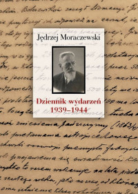 Dziennik wydarzeń 1939-1944 (J.Moraczewski)
